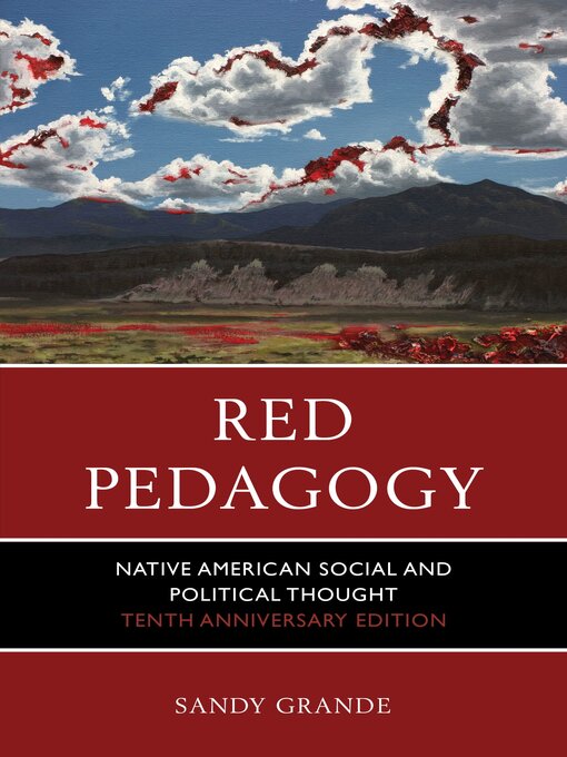Title details for Red Pedagogy by Sandy Grande - Available